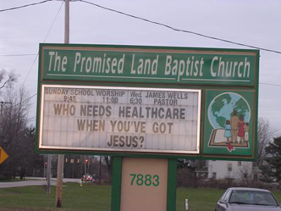 photo of church sign which says: who needs health insurance when you have jesus?